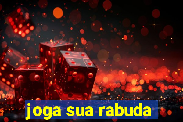 joga sua rabuda